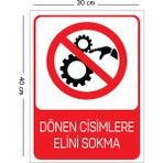 Mayeka Metal Dönen Cisimlere Elini Sokma 30X40 cm A3 Uyarı Iş Güvenliği Levhası