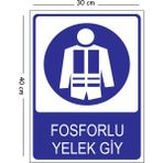 Mayeka Metal Fosforlu Yelek Giy 30X40 cm A3 Uyarı Iş Güvenliği Levhası - 30 x 40 cm