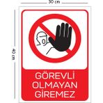 Mayeka Metal Görevli Olmayan Giremez 30X40 cm A3 Uyarı Iş Güvenliği Levhası