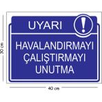 Mayeka Metal Havalandırmayı Çalıştırmayı Unutma 30X40 cm A3 Uyarı Iş Güvenliği Levhası - 30 x 40 cm