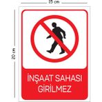 Mayeka Metal Inşaat Sahası Girilmez 15X20 cm Uyarı Iş Güvenliği Levhası