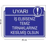 Mayeka Metal Iş Elbiseniz Temiz Tırnaklarınız Kesilmiş Olsun 30X40 cm A3 Uyarı Iş Güvenliği Levhası - 30 x 40 cm