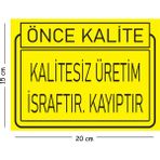 Mayeka Metal Kalitesiz Üretim Israftır Kayıptır 15X20 cm Uyarı Iş Güvenliği Levhası - 15 x 20 cm