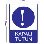 Mayeka Metal Kapalı Tutun 15X20 cm Uyarı Iş Güvenliği Levhası - 15 x 20 cm