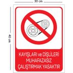 Mayeka Metal Kayışları ve Dişlileri Muhafazasız Çalıştırmak Yasak 30X40 cm A3 Uyarı Iş Güvenliği Levhası