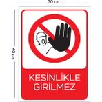 Mayeka Metal Kesinlikle Girilmez 30X40 cm A3 Uyarı Iş Güvenliği Levhası