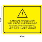 Mayeka Metal Kimyasal Maddelerin Kırılıp Dökülmesi Halinde Işi Dur 30X40 cm A3 Uyarı Iş Güvenliği Levhası