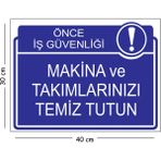 Mayeka Metal Makina ve Takımlarınızı Temiz Tutun 30X40 cm A3 Uyarı Iş Güvenliği Levhası - 30 x 40 cm