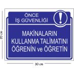 Mayeka Metal Makinaların Kullanma Talimatını Öğrenin ve Öğretin 20X30 cm A4 Uyarı Iş Güvenliği Levhası - 20 x 30 cm