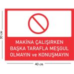 Mayeka Metal Makine Çalışırken Başka Tarafla Meşgul Olmayın ve Konu 30X40 cm A3 Uyarı Iş Güvenliği Levhası