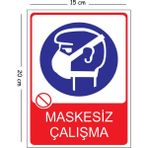 Mayeka Metal Maskesiz Çalışma 15X20 cm Uyarı Iş Güvenliği Levhası - 15 x 20 cm