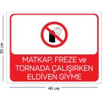 Mayeka Metal Matkap Freze ve Tornada Çalışırken Eldiven Giyme 30X40 cm A3 Uyarı Iş Güvenliği Levhası