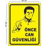 Mayeka Metal Önce Can Güvenliği 20X30 cm A4 Uyarı Iş Güvenliği Levhası - 20 x 30 cm