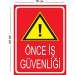 Mayeka Metal Önce Iş Güvenliği 2 15X20 cm Uyarı Iş Güvenliği Levhası - 15 x 20 cm