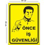 Mayeka Metal Önce Iş Güvenliği 30X40 cm A3 Uyarı Iş Güvenliği Levhası - 30 x 40 cm