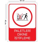 Mayeka Metal Paletleri Dikine Istifleme 30X40 cm A3 Uyarı Iş Güvenliği Levhası