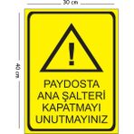 Mayeka Metal Paydosta Ana Laşteri Kapatmayı Unutmayınız 30X40 cm A3 Uyarı Iş Güvenliği Levhası - 30 x 40 cm