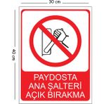 Mayeka Metal Paydosta Ana Şalteri Açık Bırakma 30X40 cm A3 Uyarı Iş Güvenliği Levhası - 30 x 40 cm