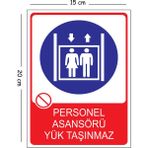 Mayeka Metal Personel Asansörü Yük Taşınmaz 15X20 cm Uyarı Iş Güvenliği Levhası - 15 x 20 cm