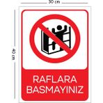 Mayeka Metal Raflara Basmayınız 30X40 cm A3 Uyarı Iş Güvenliği Levhası