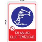 Mayeka Metal Talaşları Elle Temizleme 30X40 cm A3 Uyarı Iş Güvenliği Levhası - 30 x 40 cm