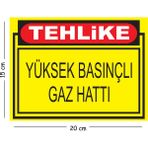 Mayeka Metal Tehlike Yüksek Basınçlı Gaz Hattı 15X20 cm Uyarı Iş Güvenliği Levhası - 15 x 20 cm