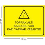 Mayeka Metal Toprak Altı Kablosu Var Kazı Yapmak Yasaktır 30X40 cm A3 Uyarı Iş Güvenliği Levhası