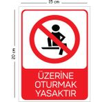 Mayeka Metal Üzerine Oturmak Yasaktır 15X20 cm Uyarı Iş Güvenliği Levhası