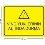 Mayeka Metal Vinç Yüklerinin Altında Durma 30X40 cm A3 Uyarı Iş Güvenliği Levhası