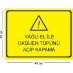 Mayeka Metal Yağlı El Ile Oksijen Tüpünü Açıp Kapama 30X40 cm A3 Uyarı Iş Güvenliği Levhası