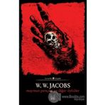 Maymun Pençesi ve Diğer Öyküler - W.W Jacobs
