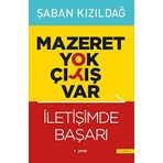 Mazeret Yok Çıkış Var - İletişimde Başarı - Şaban Kızıldağ