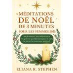 MÉDITATIONS DE NOËL DE 3 MINUTES POUR LES FEMMES 2025: Des Écritures, des réflexions et des prières quotidiennes pour la paix, la joie et le renouveau spirituel