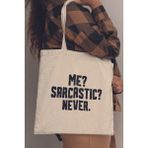 Me Sarcastic Never Komik Hediyelik Baskılı %100 Pamuklu Ham Bez Bej Çanta