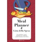Meal planner e Lista della spesa. Per pianificare i pasti settimana per settimana e gestire la spesa senza stress: quaderno da compilare con spazio dedicato e che copre un intero anno.