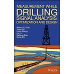Measurement While Drilling (MWD) Signal Analysis, Optimization and Design by Wilson C. Chin (2014-05-05)
