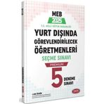 MEB Yurt Dışında Görevlendirilecek Öğretmenleri Seçme Sınavı Premium 5 Deneme - Data Yayınları