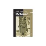 Mebrure Diyarbakır - İstanbul Dörtgeninde Dram Dolu Bir Yaşam - İsmail Hakkı İçten