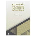 Mecellenin Külli Kaidelerinin Hadislerdeki Dayanakları - Diyanet Vakfı Yayınları