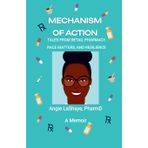 Mechanism of Action: Tales from Retail Pharmacy, Race Matters, and Resilience