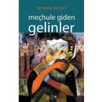 Meçhule Giden Gelinler - Seyhan Dilşat