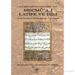 MECMÜ'A-I LATIFE VE DILI GIRIŞ - İNCELEME - METIN - SÖZLÜK - TIPKIBASIM - ALI BIN AHMED BIN EMIR ALI