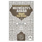 Mecmuatü'l Ahzab-Şazeli Dua Kitabı