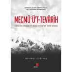 Mecmu’üt-Tevarih (Türklerin Soyağacı Ve Manas Destanı’nın Tarihi Kaynağı): Türklerin Soyacağı ve Manas Destanı'nın Tarihi Kaynağı
