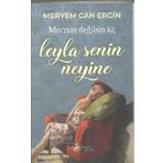 Mecnun Değilsin ki ; Leyla Senin Neyine - Meryem Can Ergin