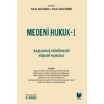 Medeni Hukuk 1 - Başlangıç Hükümleri - Kişiler Hukuku (Ciltli)