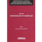 Medeni Hukuk Alanındaki Güncel Yargıtay Kararlarının Değerlendirilmesi Sempozyumları Cilt 3 - Dernekler ve Vakıflar