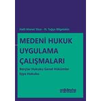 Medeni Hukuk Uygulama Çalışmaları: Borçlar Hukuku Genel Hükümler Eşya Hukuku