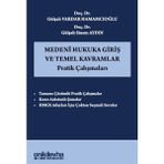 Medeni Hukuka Giriş ve Temel Kavramlar Pratik Çalışmaları