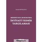 Medeni Usul Hukukunda İhtiyati Tedbir Yargılaması -Yasemin Mıstıkoğlu